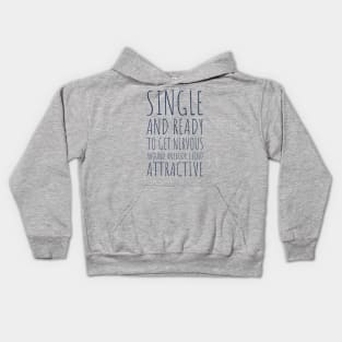 Single and Ready to Get Nervous Around Anybody I Find Attractive - 2 Kids Hoodie